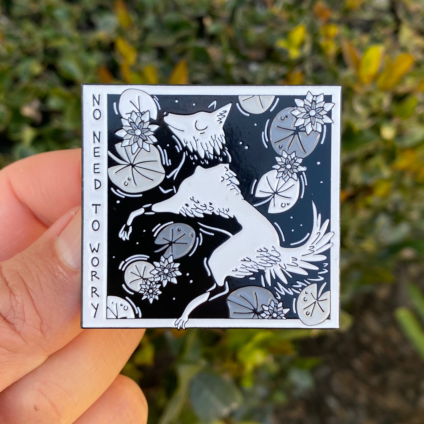 No Need To Worry Enamel Pin