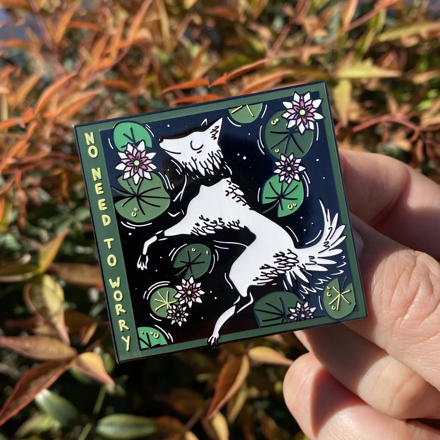 No Need To Worry Enamel Pin